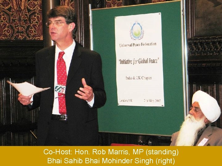 Co-Host: Hon. Rob Marris, MP (standing) Bhai Sahib Bhai Mohinder Singh (right) 