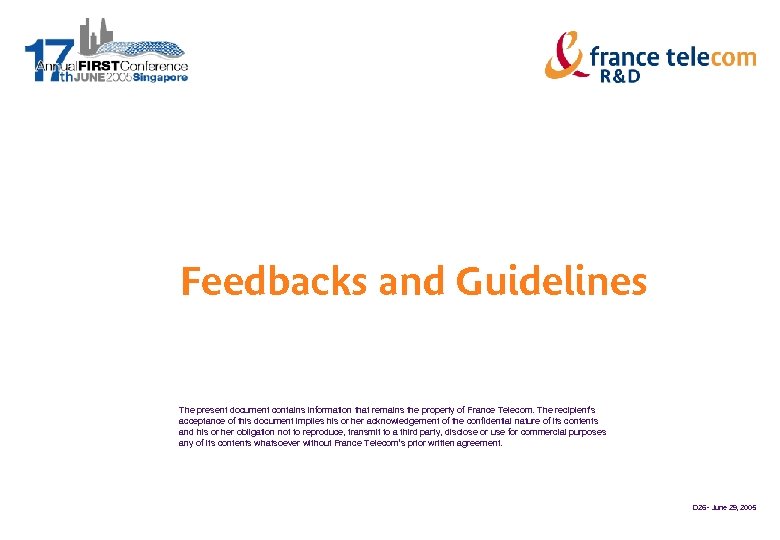 Feedbacks and Guidelines The present document contains information that remains the property of France