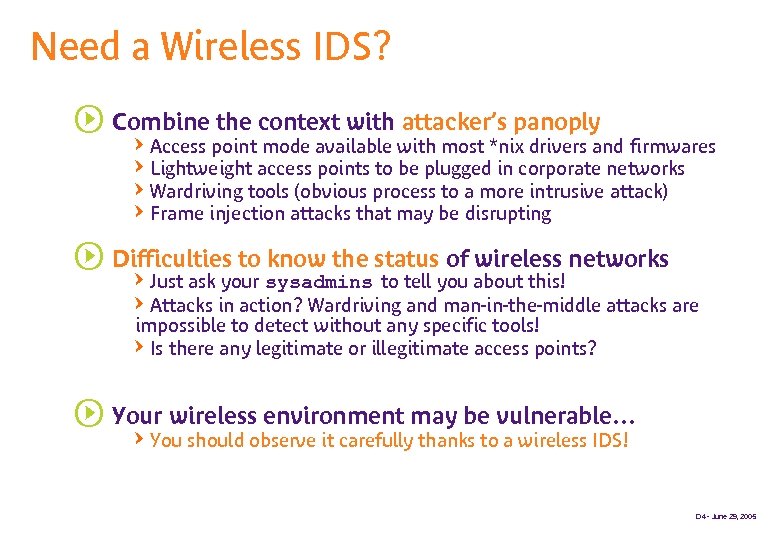 Need a Wireless IDS? s Combine the context with attacker’s panoply QAccess point mode
