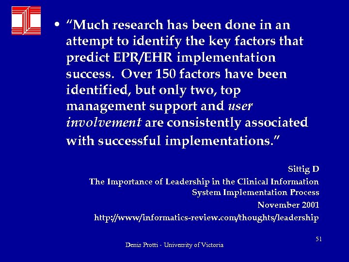  • “Much research has been done in an attempt to identify the key