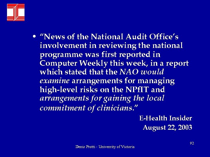  • “News of the National Audit Office’s involvement in reviewing the national programme