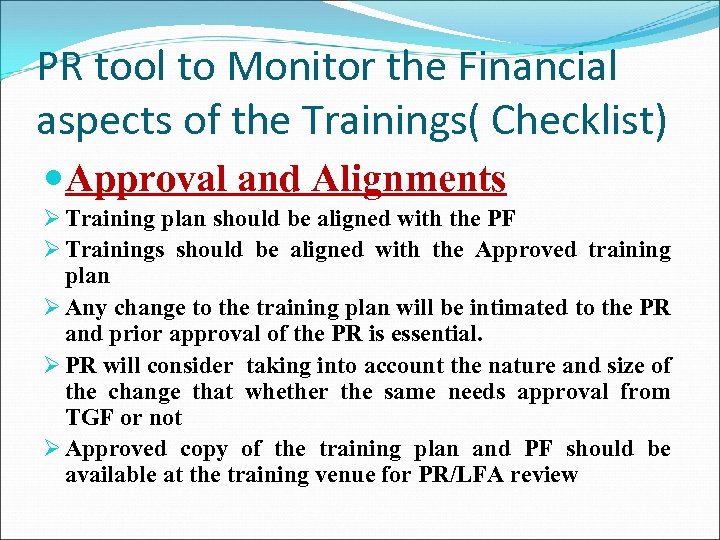 PR tool to Monitor the Financial aspects of the Trainings( Checklist) Approval and Alignments