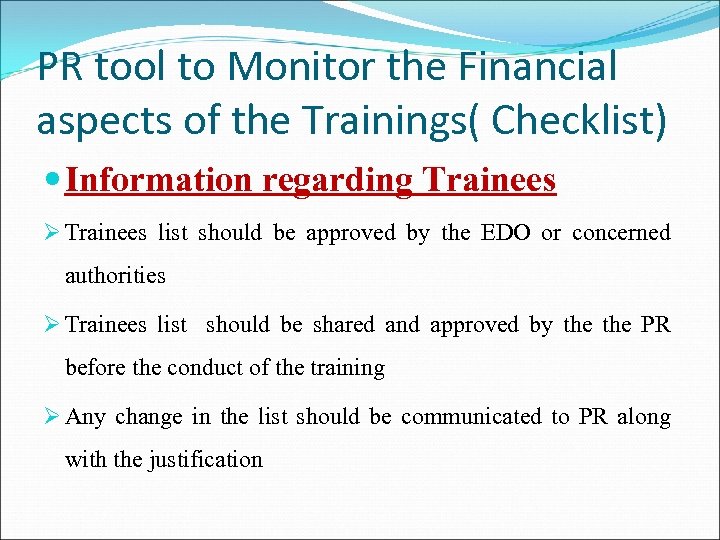 PR tool to Monitor the Financial aspects of the Trainings( Checklist) Information regarding Trainees