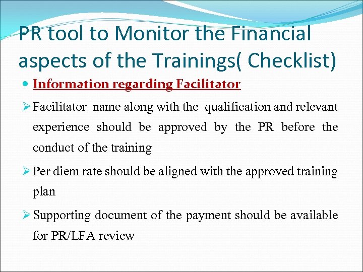 PR tool to Monitor the Financial aspects of the Trainings( Checklist) Information regarding Facilitator