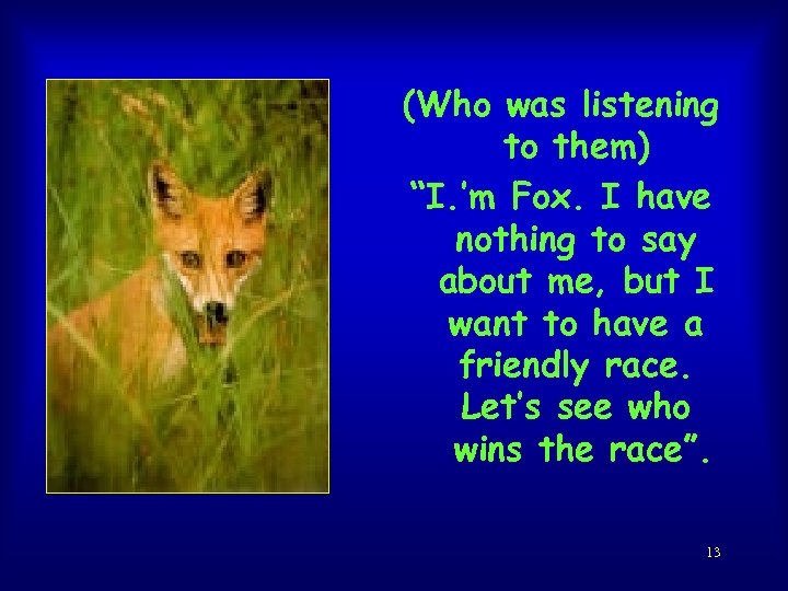 (Who was listening to them) “I. ’m Fox. I have nothing to say about