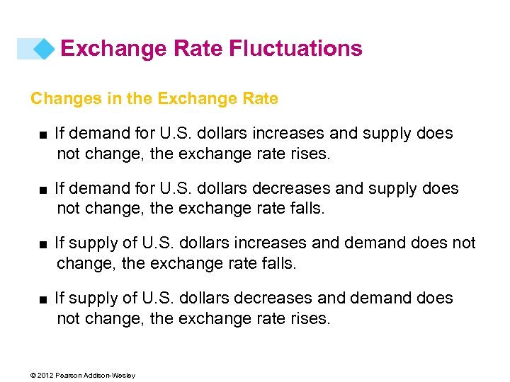 Exchange Rate Fluctuations Changes in the Exchange Rate < If demand for U. S.