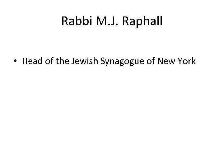 Rabbi M. J. Raphall • Head of the Jewish Synagogue of New York 