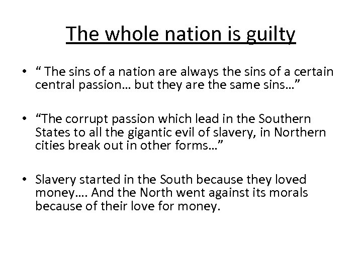 The whole nation is guilty • “ The sins of a nation are always