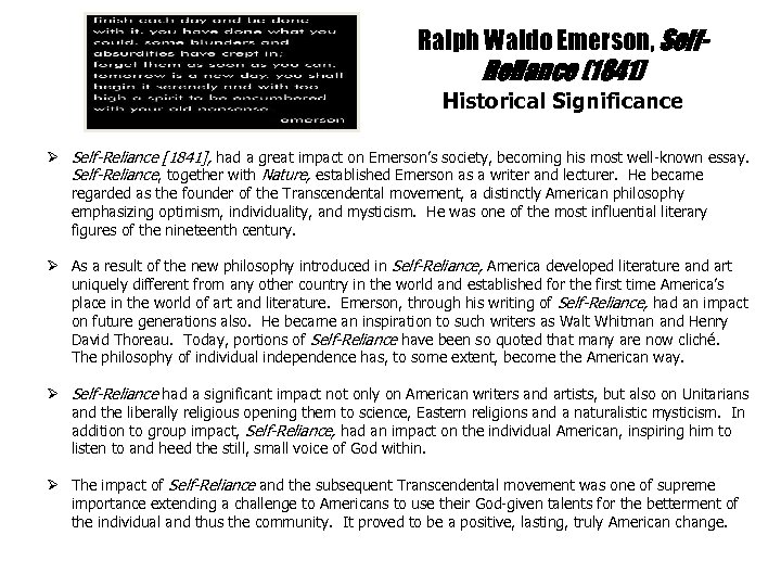 Ralph Waldo Emerson, Self- Reliance (1841) Historical Significance Ø Self-Reliance [1841], had a great