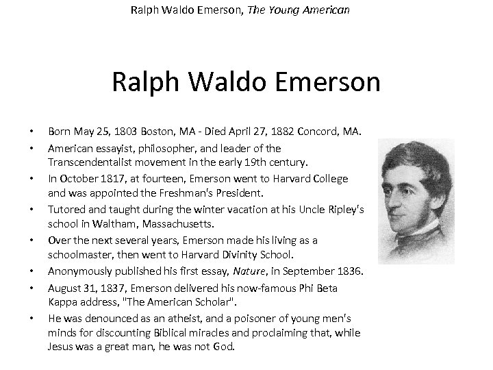 Ralph Waldo Emerson, The Young American Ralph Waldo Emerson • • Born May 25,