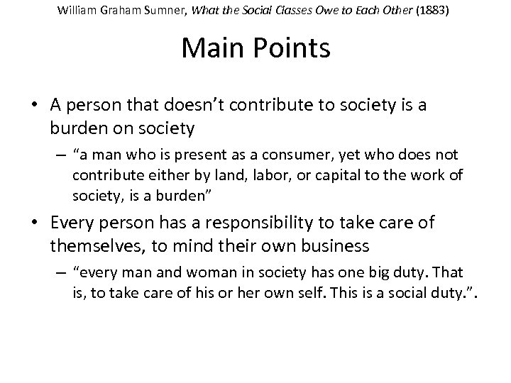 William Graham Sumner, What the Social Classes Owe to Each Other (1883) Main Points