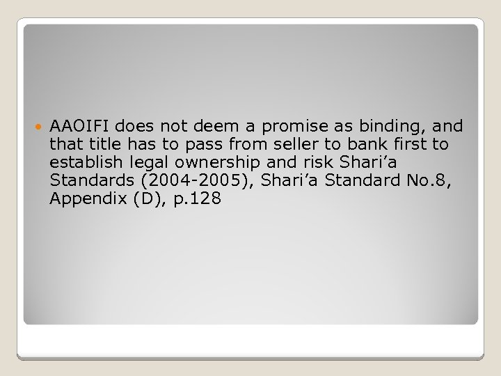  AAOIFI does not deem a promise as binding, and that title has to