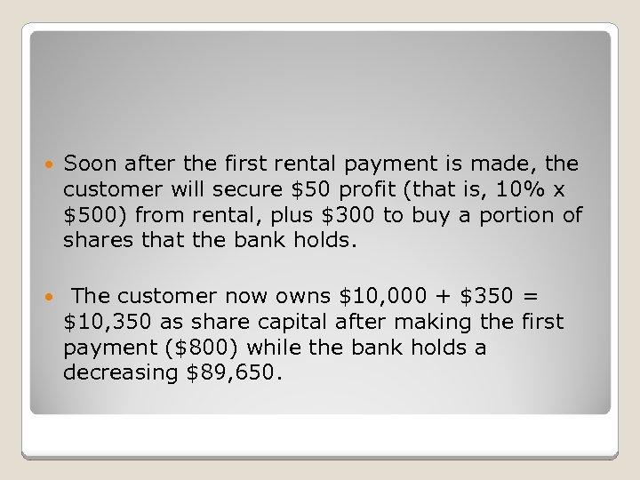  Soon after the first rental payment is made, the customer will secure $50