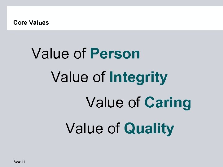 Core Values Value of Person Value of Integrity Value of Caring Value of Quality