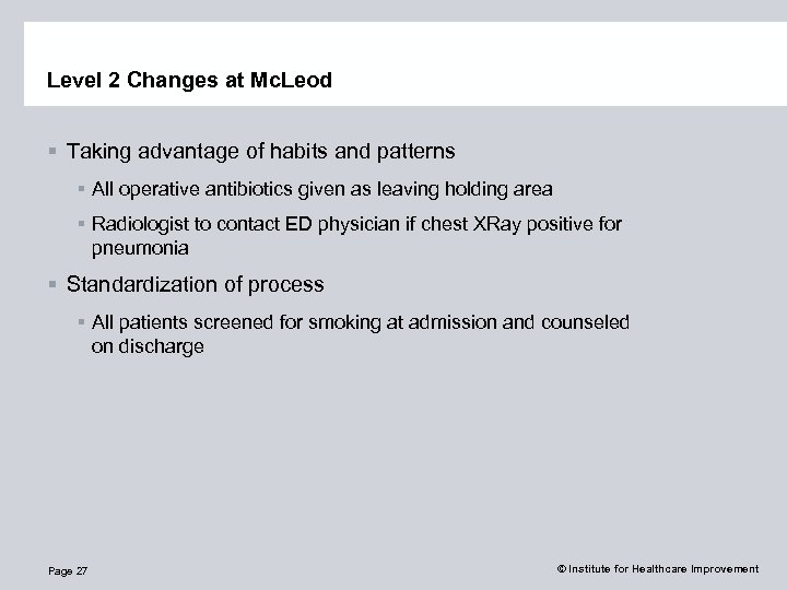 Level 2 Changes at Mc. Leod § Taking advantage of habits and patterns §