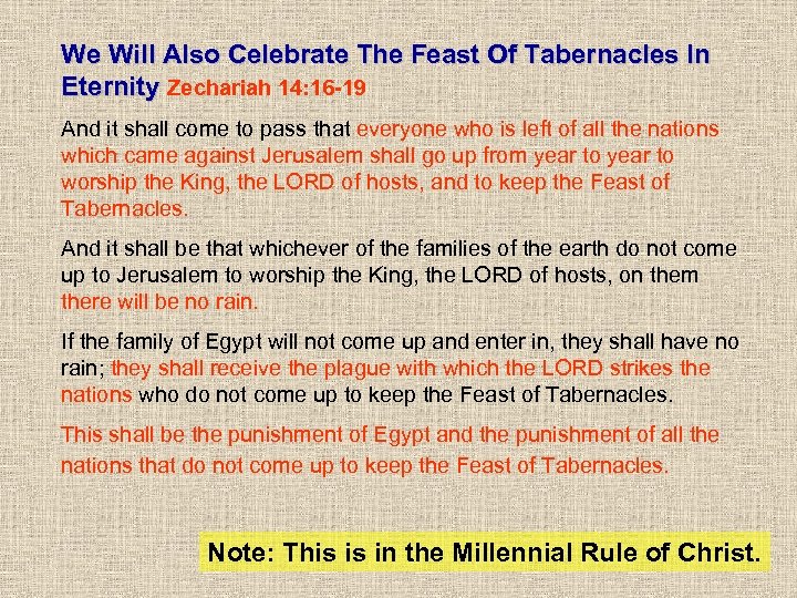 We Will Also Celebrate The Feast Of Tabernacles In Eternity Zechariah 14: 16 -19