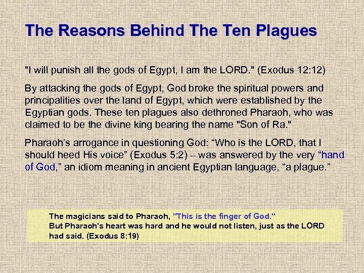 The Reasons Behind The Ten Plagues "I will punish all the gods of Egypt,