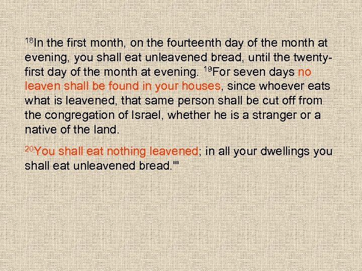 18 In the first month, on the fourteenth day of the month at evening,