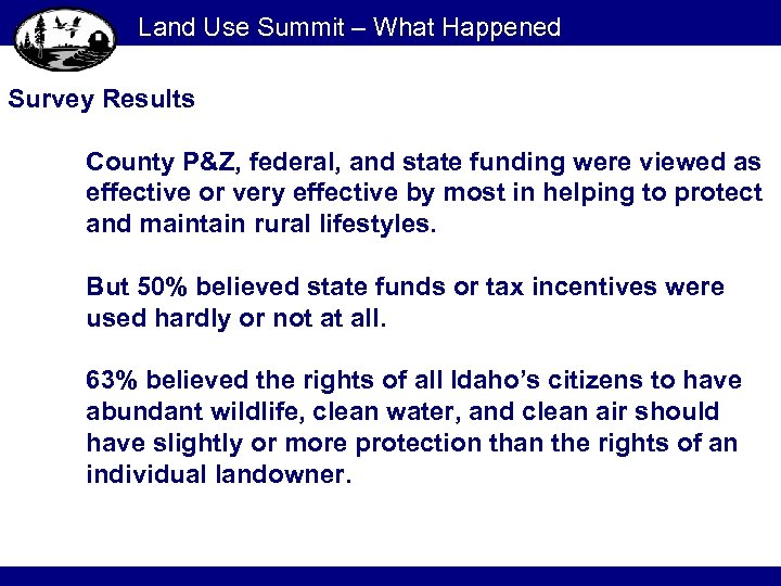 Land Use Summit – What Happened Survey Results County P&Z, federal, and state funding
