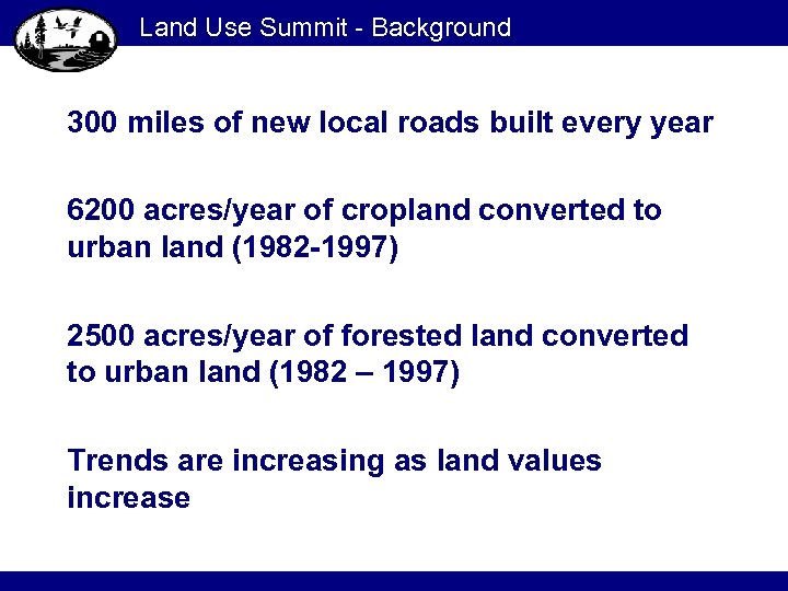 Land Use Summit - Background 300 miles of new local roads built every year