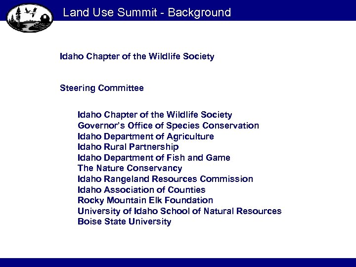 Land Use Summit - Background Idaho Chapter of the Wildlife Society Steering Committee Idaho