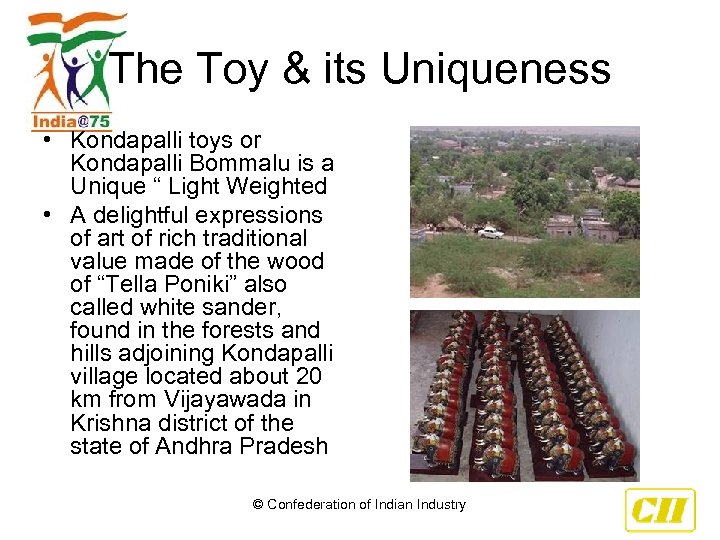 The Toy & its Uniqueness • Kondapalli toys or Kondapalli Bommalu is a Unique