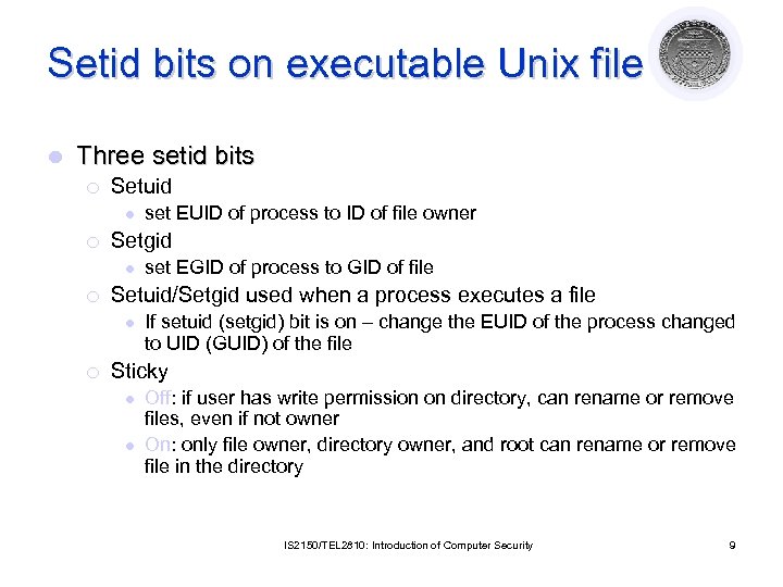 Setid bits on executable Unix file l Three setid bits ¡ Setuid l ¡