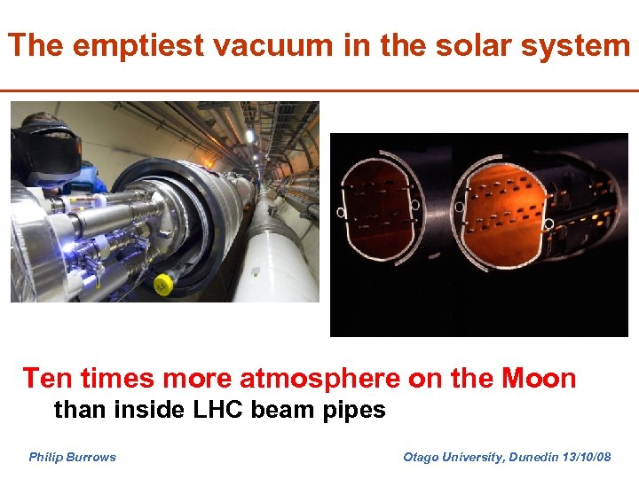 The emptiest vacuum in the solar system Ten times more atmosphere on the Moon