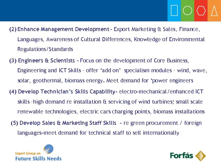 (2) Enhance Management Development - Export Marketing & Sales, Finance, Languages, Awareness of Cultural