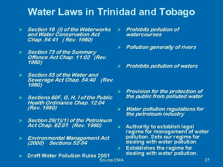 Water Laws in Trinidad and Tobago Ø Ø Ø Section 18 (I) of the