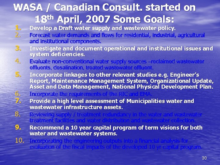 WASA / Canadian Consult. started on 18 th April, 2007 Some Goals: 1. 2.