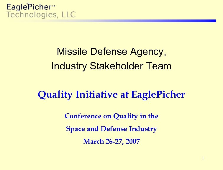 Missile Defense Agency, Industry Stakeholder Team Quality Initiative at Eagle. Picher Conference on Quality