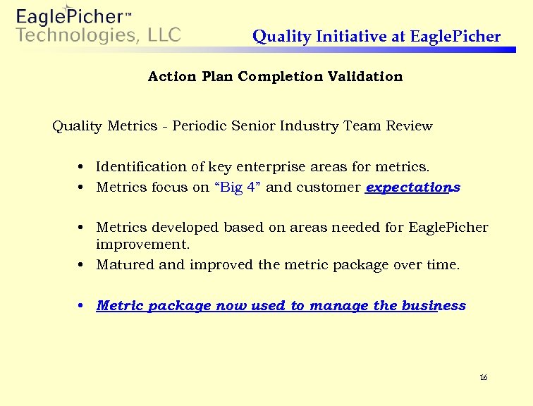 Quality Initiative at Eagle. Picher Action Plan Completion Validation Quality Metrics - Periodic Senior