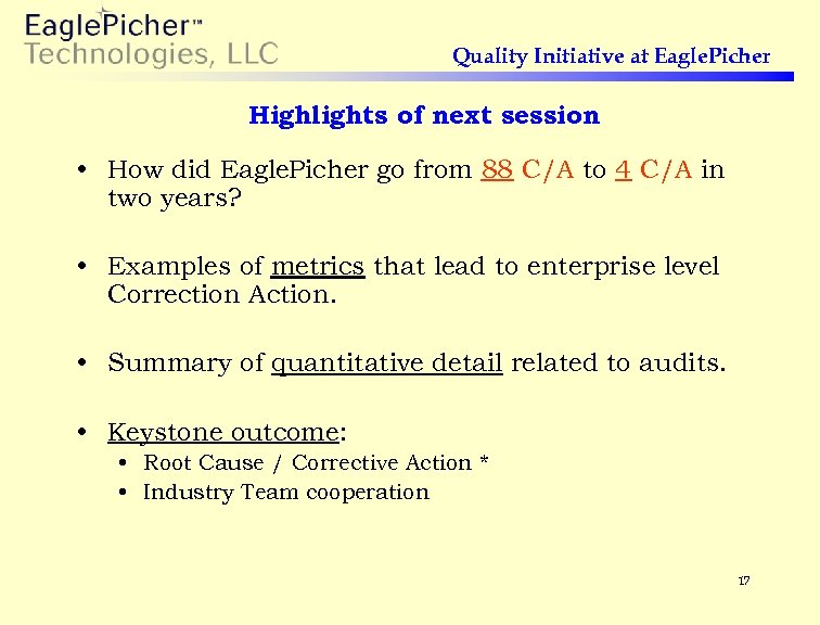 Quality Initiative at Eagle. Picher Highlights of next session • How did Eagle. Picher