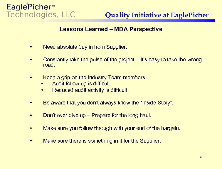 Quality Initiative at Eagle. Picher Lessons Learned – MDA Perspective • Need absolute buy