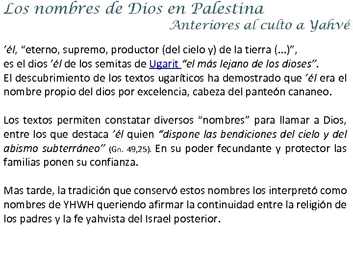 Los nombres de Dios en Palestina Anteriores al culto a Yahvé ’él, “eterno, supremo,