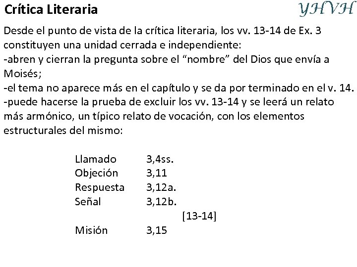 Crítica Literaria YHVH Desde el punto de vista de la crítica literaria, los vv.