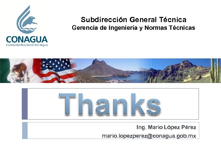 Subdirección General Técnica Gerencia de Ingeniería y Normas Técnicas Ing. Mario López Pérez mario.