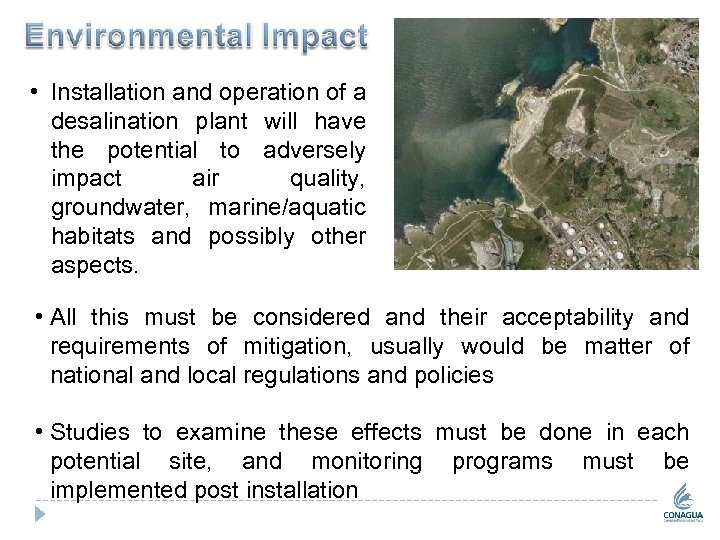  • Installation and operation of a desalination plant will have the potential to