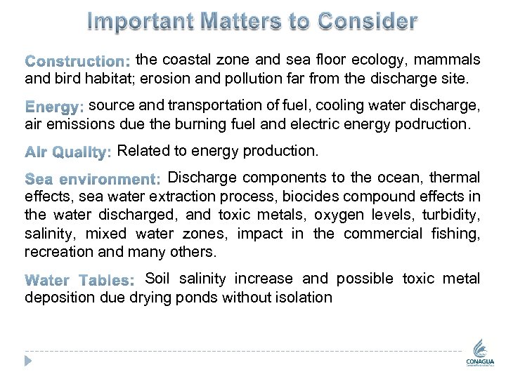 the coastal zone and sea floor ecology, mammals and bird habitat; erosion and pollution