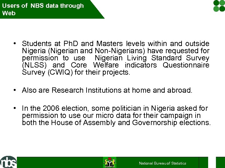 Users of NBS data through Web • Students at Ph. D and Masters levels