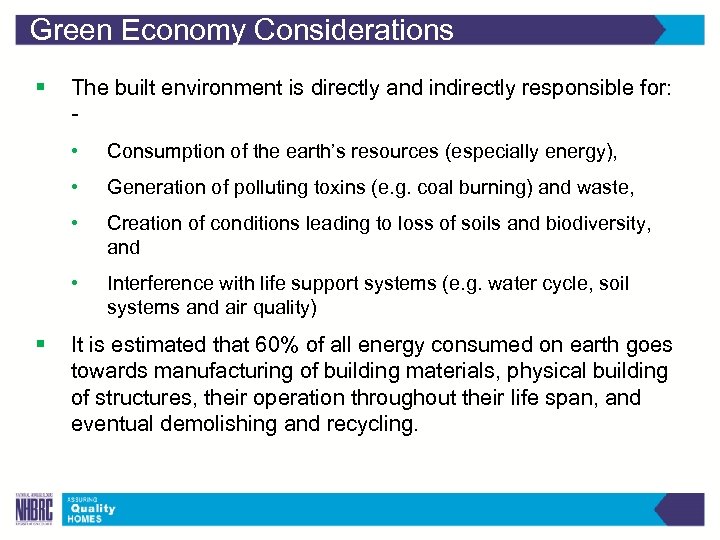 Green Economy Considerations § The built environment is directly and indirectly responsible for: •