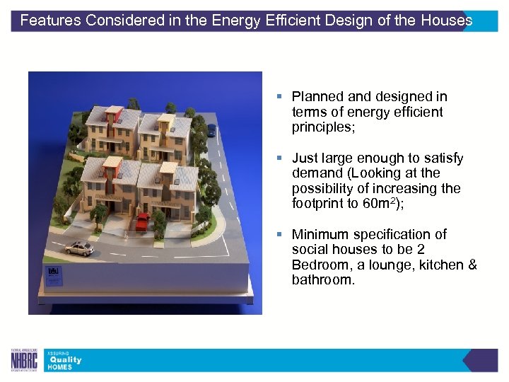 Features Considered in the Energy Efficient Design of the Houses § Planned and designed