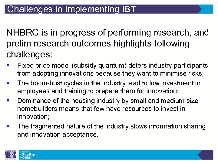Challenges in Implementing IBT NHBRC is in progress of performing research, and prelim research