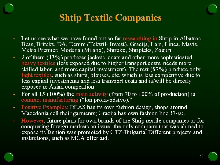 Shtip Textile Companies • • • Let us see what we have found out