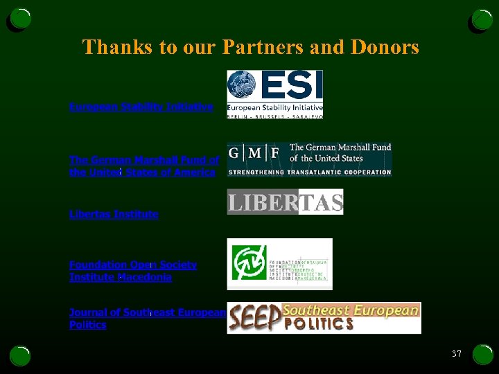 Thanks to our Partners and Donors 37 