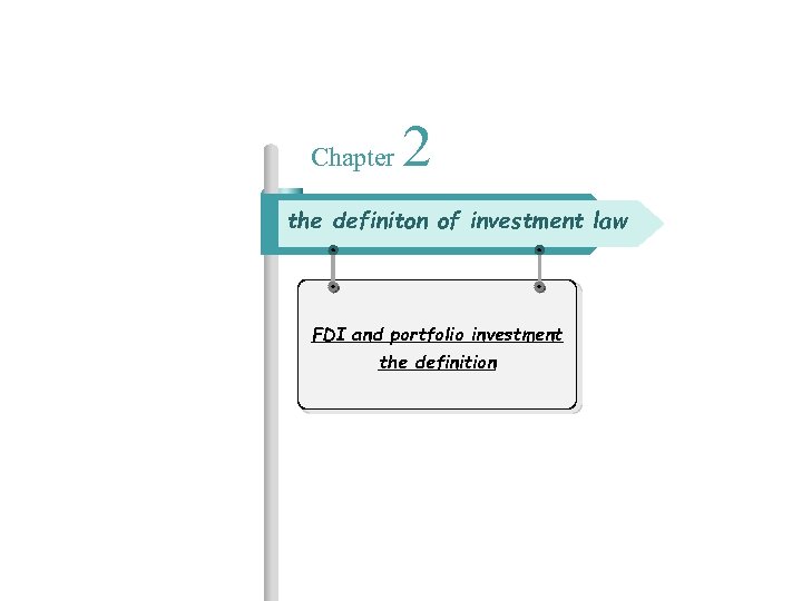 Chapter 2 the definiton of investment law FDI and portfolio investment the definition 