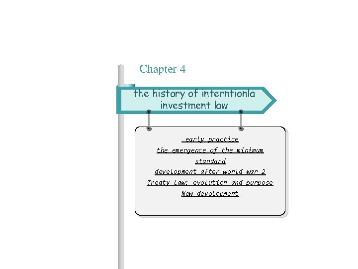 Chapter 4 the history of interntionla investment law early practice the emergence of the