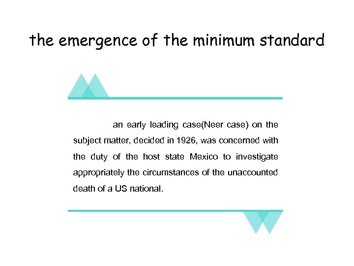 the emergence of the minimum standard an early leading case(Neer case) on the subject