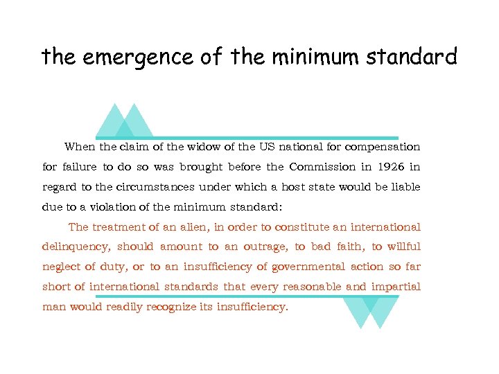 the emergence of the minimum standard When the claim of the widow of the